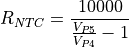 R_{NTC} = \frac{10000}{\frac{V_{P5}}{V_{P4}}-1}